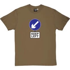 Keep Left T-Shirt -Tshirt Store keep left tshirt olivetshirt