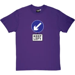 Keep Left T-Shirt -Tshirt Store keep left tshirt purpletshirt