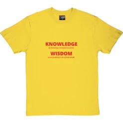 Knowledge Vs Wisdom T-Shirt -Tshirt Store knowledge vs wisdom quote tshirt yellowtshirt