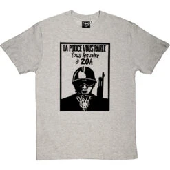 La Police Vous Parle Tous Les Soirs à 20h T-Shirt -Tshirt Store la police vous parle tshirt 1 lightoxfordtshirt