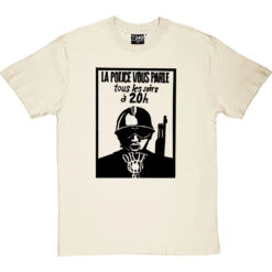La Police Vous Parle Tous Les Soirs à 20h T-Shirt -Tshirt Store la police vous parle tshirt 1 naturaltshirt