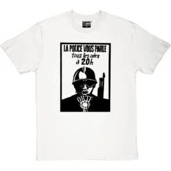 La Police Vous Parle Tous Les Soirs à 20h T-Shirt -Tshirt Store la police vous parle tshirt 1 whitetshirt
