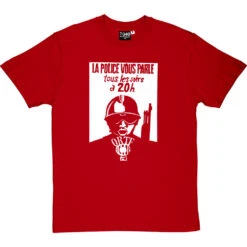 La Police Vous Parle Tous Les Soirs à 20h T-Shirt -Tshirt Store la police vous parle tshirt 2 redtshirt