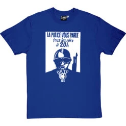 La Police Vous Parle Tous Les Soirs à 20h T-Shirt -Tshirt Store la police vous parle tshirt 2 royalbluetshirt
