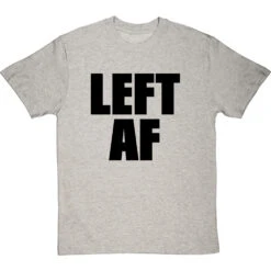 Left AF T-Shirt -Tshirt Store left af tshirt 1 lightoxfordtshirt