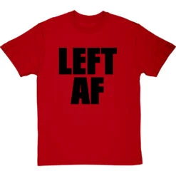 Left AF T-Shirt -Tshirt Store left af tshirt 1 redtshirt