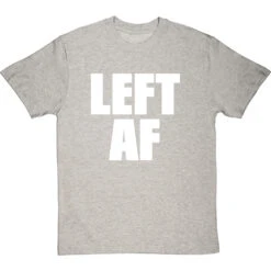 Left AF T-Shirt -Tshirt Store left af tshirt 2 lightoxfordtshirt
