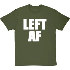 Left AF T-Shirt -Tshirt Store left af tshirt 2 olivetshirt
