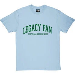 Legacy Fan T-Shirt -Tshirt Store legacy fan tshirt 14 skybluetshirt
