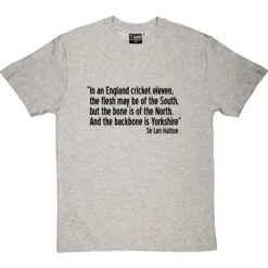 Sir Len Hutton "The Backbone Is Yorkshire" Quote T-Shirt