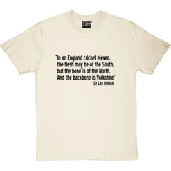 Sir Len Hutton "The Backbone Is Yorkshire" Quote T-Shirt -Tshirt Store len hutton backbone yorkshire tshirt 1 naturaltshirt