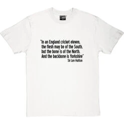 Sir Len Hutton "The Backbone Is Yorkshire" Quote T-Shirt -Tshirt Store len hutton backbone yorkshire tshirt 1 whitetshirt