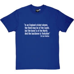 Sir Len Hutton "The Backbone Is Yorkshire" Quote T-Shirt -Tshirt Store len hutton backbone yorkshire tshirt 2 royalbluetshirt
