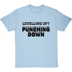 Levelling Up? Punching Down T-Shirt -Tshirt Store levelling up punching down tshirt 1 skybluetshirt