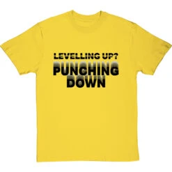 Levelling Up? Punching Down T-Shirt -Tshirt Store levelling up punching down tshirt 1 yellowtshirt