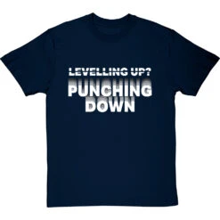 Levelling Up? Punching Down T-Shirt -Tshirt Store levelling up punching down tshirt 2 navybluetshirt