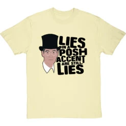Lies In A Posh Accent Are Still Lies T-Shirt -Tshirt Store lies in a posh accent tshirt 1 naturaltshirt