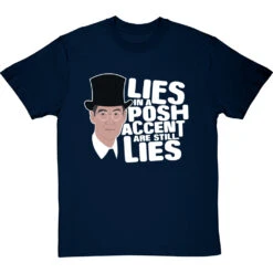 Lies In A Posh Accent Are Still Lies T-Shirt -Tshirt Store lies in a posh accent tshirt 2 navybluetshirt