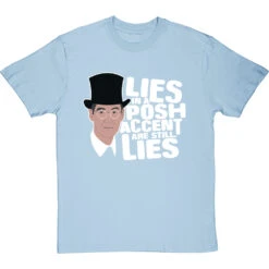 Lies In A Posh Accent Are Still Lies T-Shirt -Tshirt Store lies in a posh accent tshirt 2 skybluetshirt