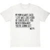 My Mom Always Said, 'Life Is Like A Box Of Chocolates' T-Shirt