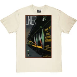 Take Me By The Flying Scotsman T-Shirt -Tshirt Store lner scotsman poster tshirt naturaltshirt
