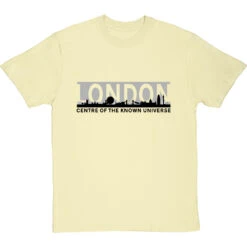 London: Centre Of The Known Universe T-Shirt -Tshirt Store london centre of the known universe tshirt 1 naturaltshirt