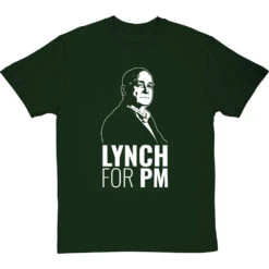 Lynch For PM T-Shirt -Tshirt Store lynch for pm tshirt 2 bottlegreentshirt