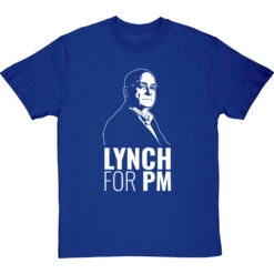 Lynch For PM T-Shirt -Tshirt Store lynch for pm tshirt 2 royalbluetshirt