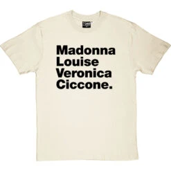 Madonna Louise Veronica Ciccone T-Shirt -Tshirt Store madonna louise veronica ciccone tshirt 1 naturaltshirt