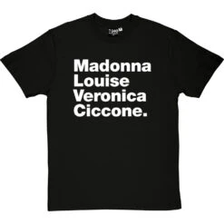 Madonna Louise Veronica Ciccone T-Shirt -Tshirt Store madonna louise veronica ciccone tshirt 2 blacktshirt