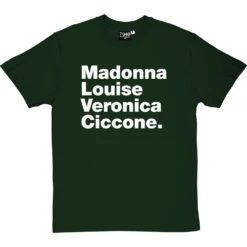 Madonna Louise Veronica Ciccone T-Shirt