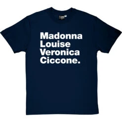 Madonna Louise Veronica Ciccone T-Shirt -Tshirt Store madonna louise veronica ciccone tshirt 2 navybluetshirt