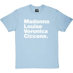 Madonna Louise Veronica Ciccone T-Shirt -Tshirt Store madonna louise veronica ciccone tshirt 2 skybluetshirt