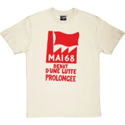 Mai '68 - Debut D'Une Lutte Prolongee T-Shirt 24 Mai '68 - Debut D'Une Lutte Prolongee T-Shirt -Tshirt Store mai 68 tshirt naturaltshirt