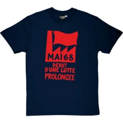 Mai '68 - Debut D'Une Lutte Prolongee T-Shirt 22 Mai '68 - Debut D'Une Lutte Prolongee T-Shirt -Tshirt Store mai 68 tshirt navybluetshirt