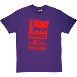 Mai '68 - Debut D'Une Lutte Prolongee T-Shirt 26 Mai '68 - Debut D'Une Lutte Prolongee T-Shirt -Tshirt Store mai 68 tshirt purpletshirt