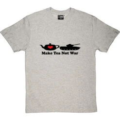 Make Tea Not War T-Shirt -Tshirt Store make tea not war tshirt 1 lightoxfordtshirt