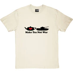 Make Tea Not War T-Shirt -Tshirt Store make tea not war tshirt 1 naturaltshirt