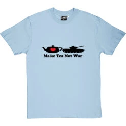 Make Tea Not War T-Shirt -Tshirt Store make tea not war tshirt 1 skybluetshirt