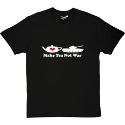 Make Tea Not War T-Shirt -Tshirt Store make tea not war tshirt 2 blacktshirt