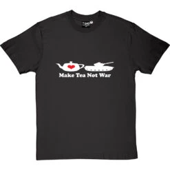 Make Tea Not War T-Shirt -Tshirt Store make tea not war tshirt 2 charcoaltshirt