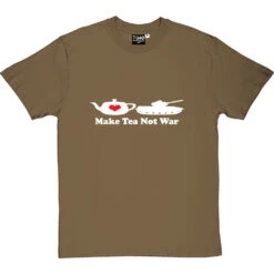 Make Tea Not War T-Shirt -Tshirt Store make tea not war tshirt 2 olivetshirt