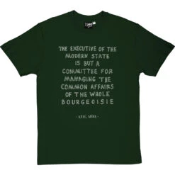 Karl Marx "Executive Of The Modern State" T-Shirt -Tshirt Store marx executive tshirt 2 bottlegreentshirt