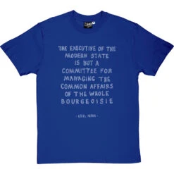 Karl Marx "Executive Of The Modern State" T-Shirt -Tshirt Store marx executive tshirt 2 royalbluetshirt