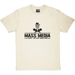 Mass Media: Toxic - Do Not Swallow T-Shirt 30 Mass Media: Toxic - Do Not Swallow T-Shirt -Tshirt Store mass media tshirt 1 naturaltshirt