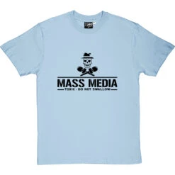 Mass Media: Toxic - Do Not Swallow T-Shirt 24 Mass Media: Toxic - Do Not Swallow T-Shirt -Tshirt Store mass media tshirt 1 skybluetshirt