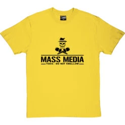 Mass Media: Toxic - Do Not Swallow T-Shirt 21 Mass Media: Toxic - Do Not Swallow T-Shirt -Tshirt Store mass media tshirt 1 yellowtshirt