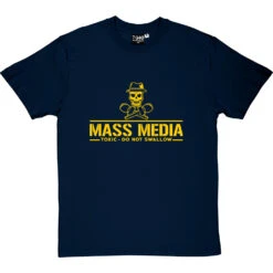 Mass Media: Toxic - Do Not Swallow T-Shirt 29 Mass Media: Toxic - Do Not Swallow T-Shirt -Tshirt Store mass media tshirt 6 navybluetshirt