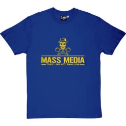 Mass Media: Toxic - Do Not Swallow T-Shirt 25 Mass Media: Toxic - Do Not Swallow T-Shirt -Tshirt Store mass media tshirt 6 royalbluetshirt