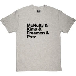 McNulty & Kima & Freamon & Prez T-Shirt -Tshirt Store mcnulty kima freamon prez tshirt 1 lightoxfordtshirt